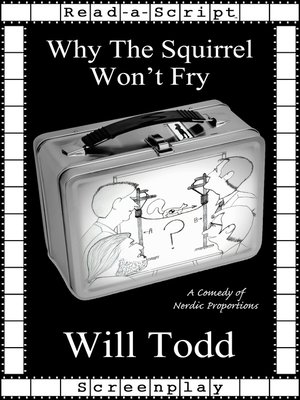 cover image of Why the Squirrel Won't Fry